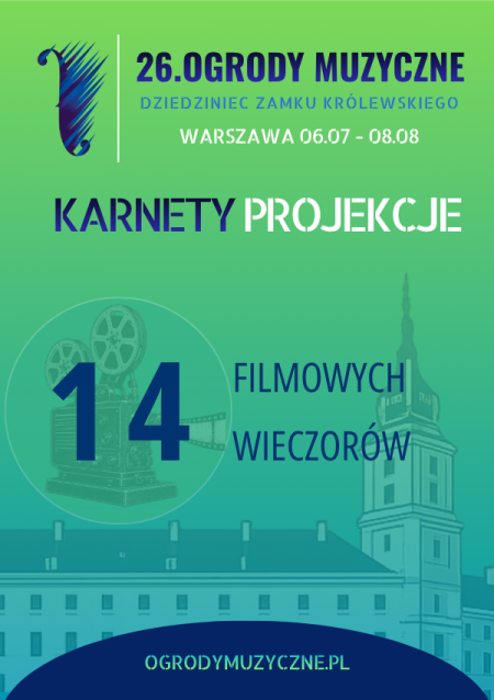 KARNET PROJEKCJE - 26. Festiwal Ogrody Muzyczne im. Ryszarda Kubiaka