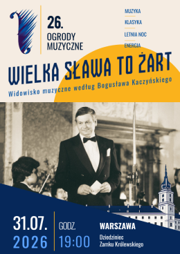 Wielka sława to żart - Widowisko muzyczne według Bogusława Kaczyńskiego